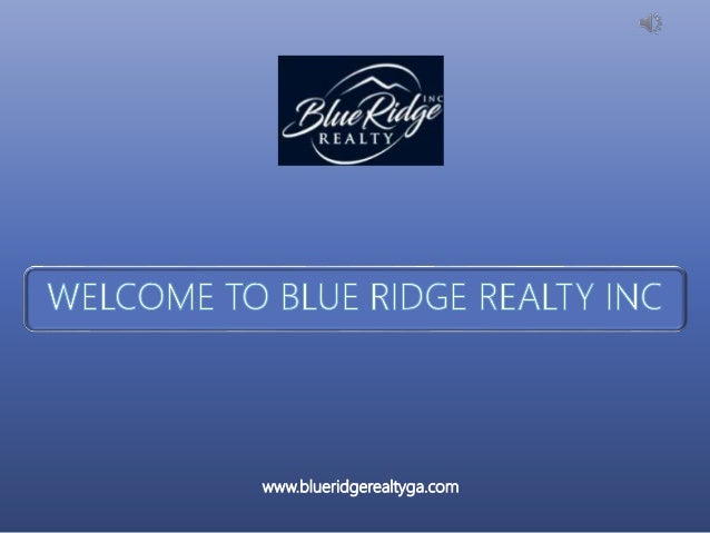North Ga Based Mountain Realty Company Blue Ridge Realty