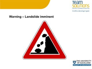 Warning – Landslide imminent 