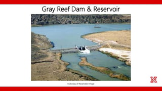 Gray Reef Dam & Reservoir
US Bureau of Reclamation Image
 