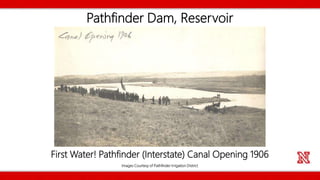 Pathfinder Dam, Reservoir
First Water! Pathfinder (Interstate) Canal Opening 1906
Images Courtesy of Pathfinder Irrigation District
 