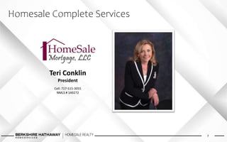 Homesale Complete Services
7
Teri Conklin
President
Cell: 717-515-3055
NMLS # 149272
 