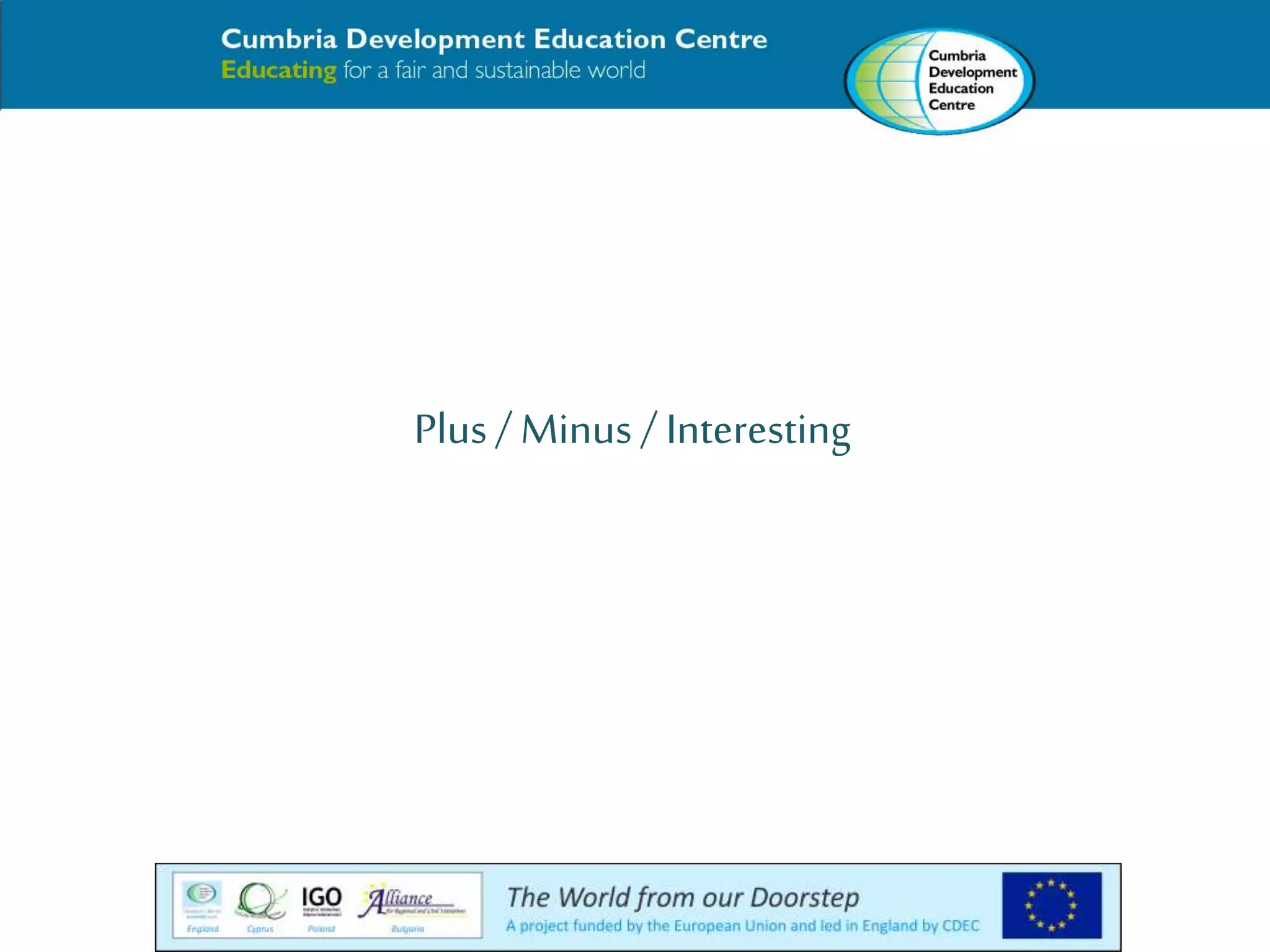 Plus / Minus / Interesting 
 