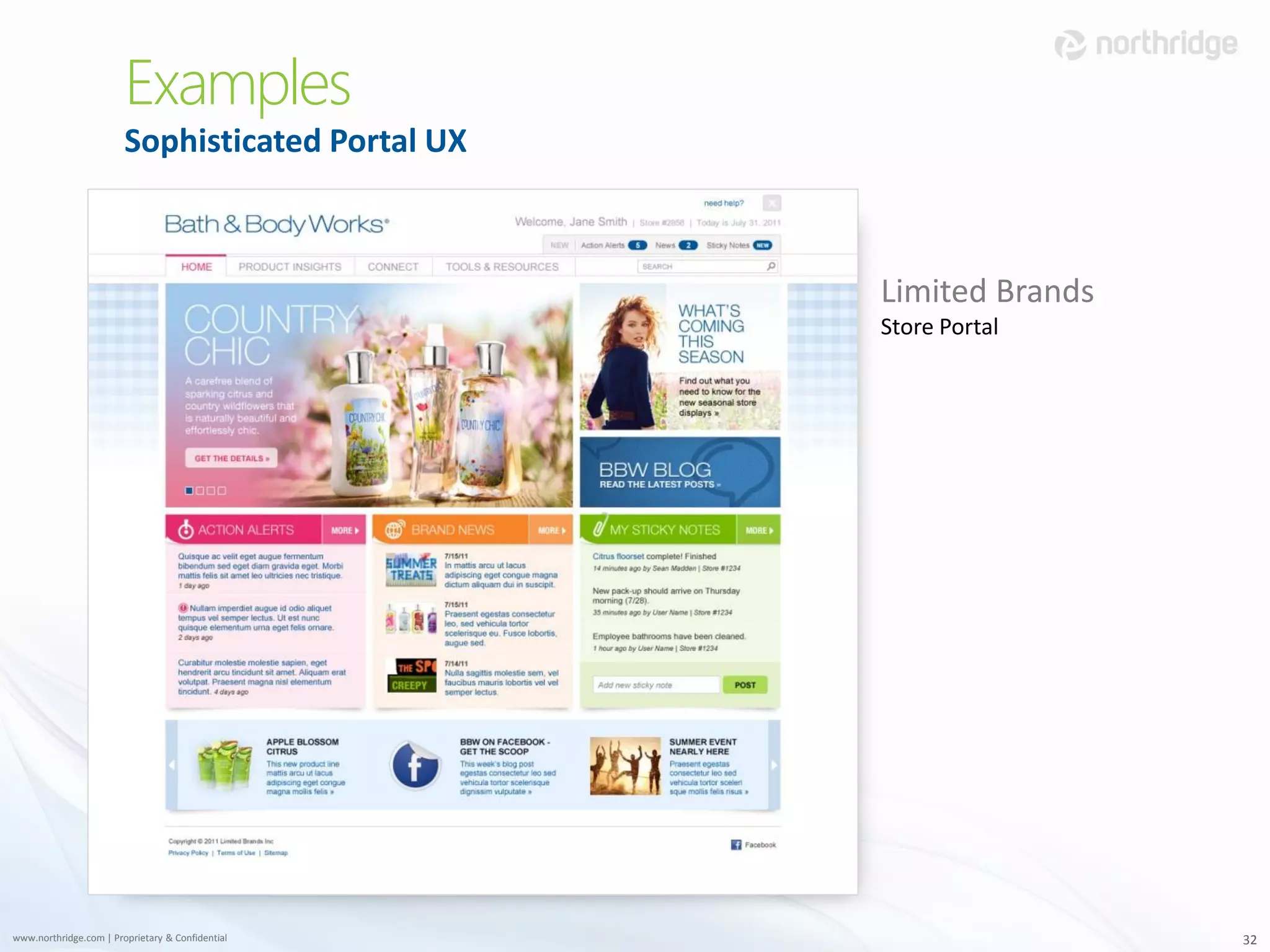 Examples
                        Sophisticated Portal UX
                                                  Customer
                                                    Logo



                                                             Limited Brands
                                                             Store Portal




www.northridge.com | Proprietary & Confidential                               32
 
