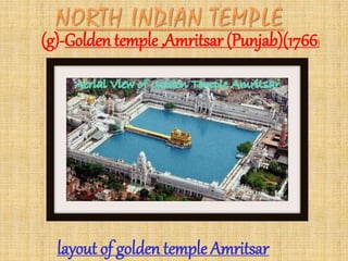 layout of golden temple Amritsar
(g)-Golden temple ,Amritsar (Punjab)(1766)
 
