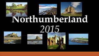 Northumberland
2015
 