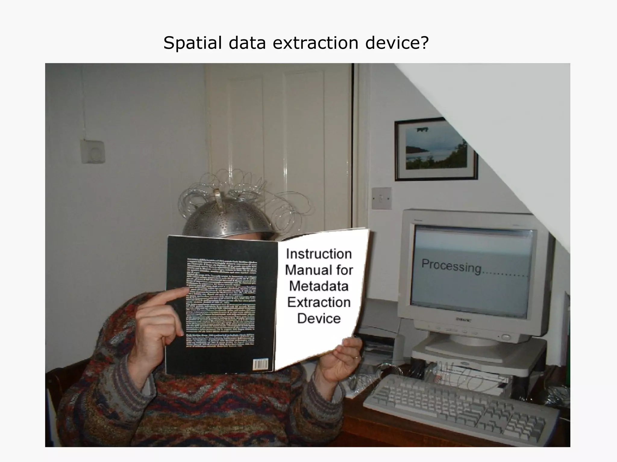 Spatial data extraction device? 