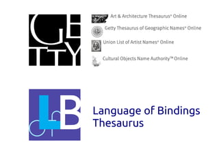 Language of Bindings 
Thesaurus 
 