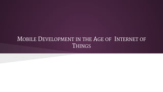 MOBILE DEVELOPMENT IN THE AGE OF INTERNET OF 
THINGS 
Janusz Chudzynski 
Florida Northwest IT Pro Camp 
November 2014 
 