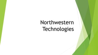 Northwestern
Technologies
?

 