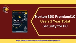 Norton 360 Premium|10
Users 1 Year|Total
Security for PC
https://dealsonantivirus.com/product/norton-360-premium/
 