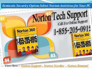 Fantastic Security Option Select Norton Antivirus for Your PC
Visit Here :- Norton Support , Norton Number , Norton Renewal
 