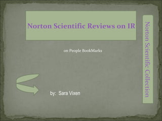 Norton Scientific Reviews on IRS Warns




                                  Norton Scientific Collection
            on People BookMarks




      by: Sara Vixen
 