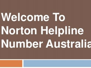 Welcome To
Norton Helpline
Number Australia
 