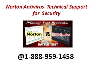 Norton Antivirus Technical Support
for Security
@1-888-959-1458
 