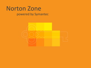 Norton Zone
powered by Symantec

 