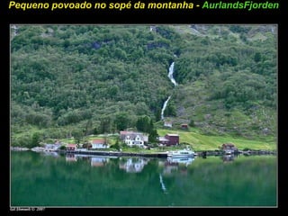Pequeno povoado no sopé da montanha -  AurlandsFjorden   