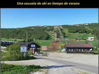 Una escuela de ski en tiempo de verano 