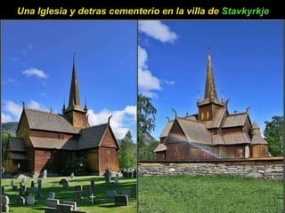 Una Iglesia y detras cementerio en la villa de  Stavkyrkje 