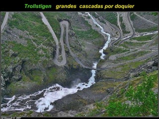 Trollstigen   grandes  cascadas por doquier 
