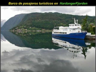 Barco de pasajeros turísticos en  HardangerFjorden 
