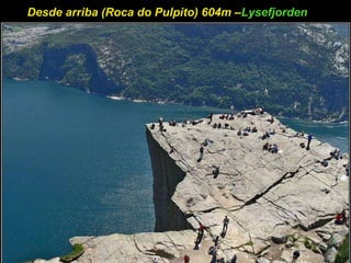 Desde arriba (Roca do Pulpito) 604m – Lysefjorden   