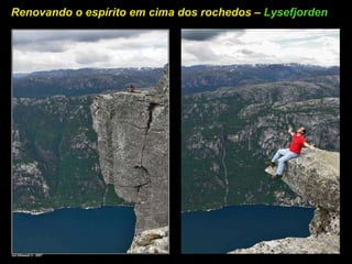 Renovando o espírito em cima dos rochedos –  Lysefjorden  
