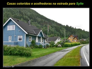 Casas coloridas e acolhedoras na estrada para Sylte
 
