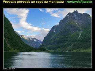 Pequeno povoado no sopé da montanha - AurlandsFjorden
 