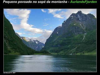 Pequeno povoado no sopé da montanha -  AurlandsFjorden   