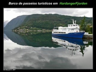 Barco   de passeios turísticos em  HardangerFjorden 