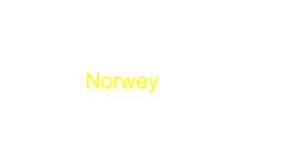 Norwey
 