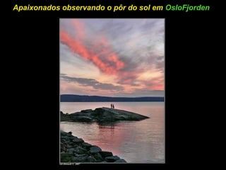 Apaixonados observando o pôr do sol em OsloFjorden
 