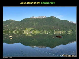 Vista matinal em Storfjorden
 