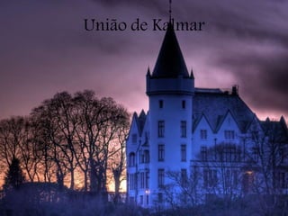 União de Kalmar
 