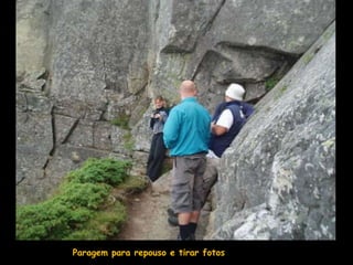 Paragem para repouso e tirar fotos
 