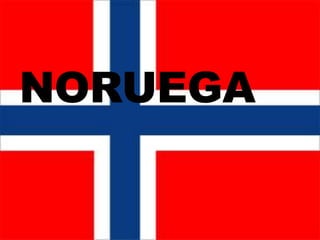 NORUEGA
 