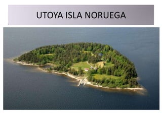UTOYA ISLA NORUEGA
 