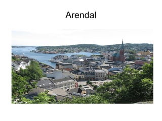 Arendal
 