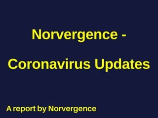 Norvergence - Coronavirus Updates
