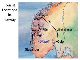 Tourist
Locations
in
norway
 
