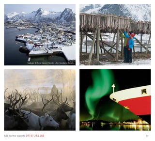 talk to the experts 01737 214 282 17
Svølvær © Terje Rakke / Nordic Life / Nordland Reiseliv © CH / visitnorway.com
© Hurtigruten
 