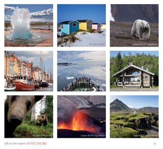 talk to the experts 01737 214 282 25
Iceland © RTH Sigurdsson
Copenhagen © Andrew J Shearer
© Staffan Widstrand
© Tourism Skane
Svalbard © RTH Sigurdsson
Iceland © RTH Sigurdsson
Svalbard © RTH Sigurdsson
Finland © Iso-Syote
Iceland © RTH Sigurdsson
 