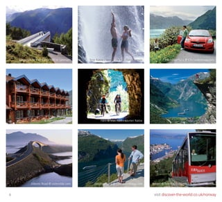 6 visit discover-the-world.co.uk/norway
Stegastein © Visit Flåm / Rolf M Sørensen
© Flåmsbrygga Hotel
Atlantic Road © visitmolde.com Geirangerfjord © CH / visitnorway.com Bergen © Terje Rakke / Nordic Life AS / Fjord Norway
Flåm © Visit Flåm / Morten Rakke Flydalsjuvet © Per Eide
Terje Rakke / Nordic Life AS / Fjord Norway Hardangerfjord © CH / visitnorway.com
 