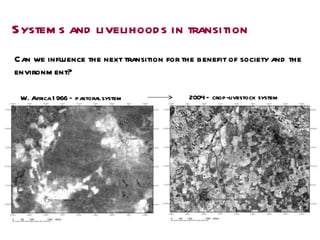 Meeting the rising demand for Animal Source Foods: Implications for land use and natural resource in the developing world