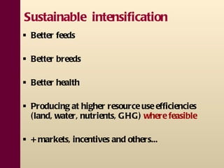 Meeting the rising demand for Animal Source Foods: Implications for land use and natural resource in the developing world