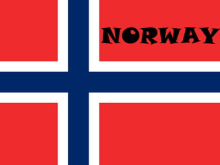 NORWAY
 