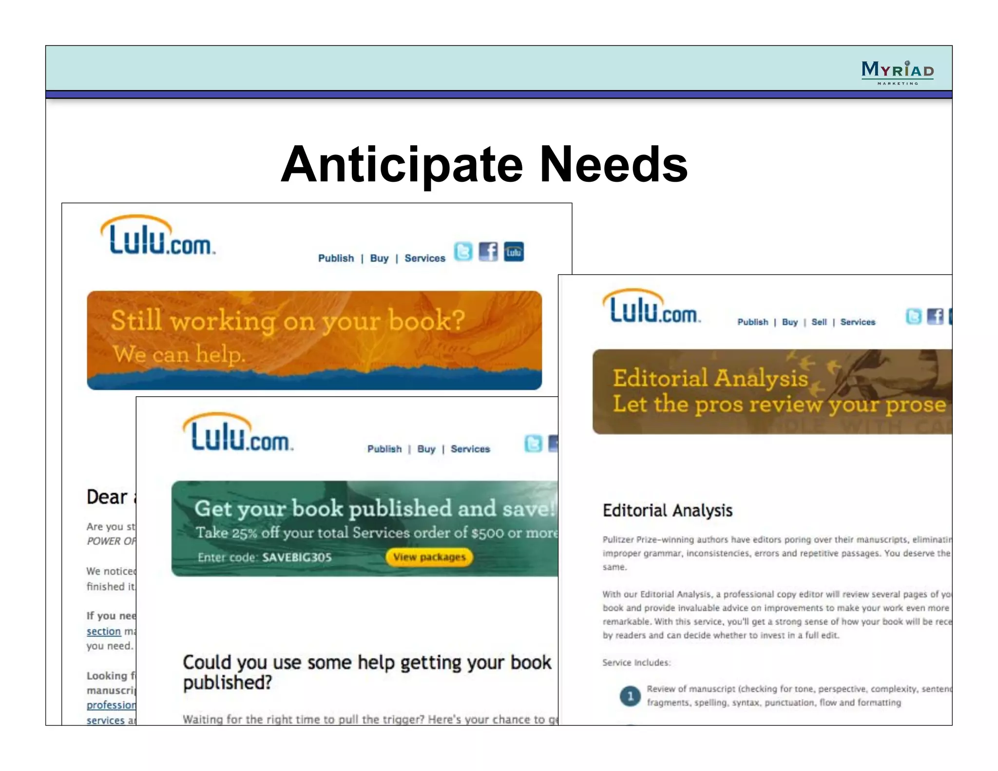 Anticipate Needs




                   32
 