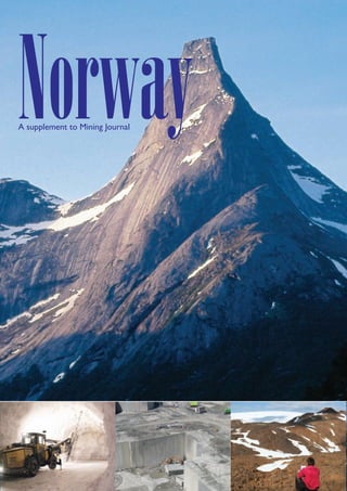 Norway
A supplement to Mining Journal

01Norway1001.indd 1

01/02/2010 08:40

 