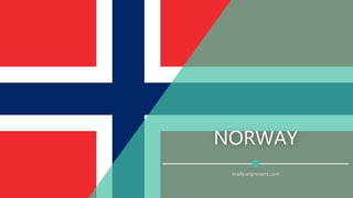 NORWAY
readysetpresent.com
 