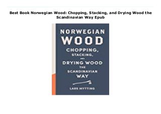 Best Book Norwegian Wood: Chopping, Stacking, and Drying Wood the
Scandinavian Way Epub
Download Here https://auto-download-04.blogspot.com/?book=1419717987 The latest Scandinavian publishing phenomenon is not a Stieg Larsson–like thriller; it’s a book about chopping, stacking, and burning wood that has sold more than 200,000 copies in Norway and Sweden and has been a fixture on the bestseller lists there for more than a year. Norwegian Wood provides useful advice on the rustic hows and whys of taking care of your heating needs, but it’s also a thoughtful attempt to understand man’s age-old predilection for stacking wood and passion for open fires. An intriguing window into the exoticism of Scandinavian culture, the book also features enough inherently interesting facts and anecdotes and inspired prose to make it universally appealing. The U.S. edition is a fully updated version of the Norwegian original, and includes an appendix of U.S.-based resources and contacts. Read Online PDF Norwegian Wood: Chopping, Stacking, and Drying Wood the Scandinavian Way, Read PDF Norwegian Wood: Chopping, Stacking, and Drying Wood the Scandinavian Way, Read Full PDF Norwegian Wood: Chopping, Stacking, and Drying Wood the Scandinavian Way, Read PDF and EPUB Norwegian Wood: Chopping, Stacking, and Drying Wood the Scandinavian Way, Download PDF ePub Mobi Norwegian Wood: Chopping, Stacking, and Drying Wood the Scandinavian Way, Downloading PDF Norwegian Wood: Chopping, Stacking, and Drying Wood the Scandinavian Way, Read Book PDF Norwegian Wood: Chopping, Stacking, and Drying Wood the Scandinavian Way, Read online Norwegian Wood: Chopping, Stacking, and Drying Wood the Scandinavian Way, Download Norwegian Wood: Chopping, Stacking, and Drying Wood the Scandinavian Way Lars Mytting pdf, Read Lars Mytting epub Norwegian Wood: Chopping, Stacking, and Drying Wood the Scandinavian Way, Download pdf Lars Mytting Norwegian Wood: Chopping, Stacking, and Drying Wood the Scandinavian Way, Download Lars Mytting
ebook Norwegian Wood: Chopping, Stacking, and Drying Wood the Scandinavian Way, Download pdf Norwegian Wood: Chopping, Stacking, and Drying Wood the Scandinavian Way, Norwegian Wood: Chopping, Stacking, and Drying Wood the Scandinavian Way Online Read Best Book Online Norwegian Wood: Chopping, Stacking, and Drying Wood the Scandinavian Way, Read Online Norwegian Wood: Chopping, Stacking, and Drying Wood the Scandinavian Way Book, Read Online Norwegian Wood: Chopping, Stacking, and Drying Wood the Scandinavian Way E-Books, Download Norwegian Wood: Chopping, Stacking, and Drying Wood the Scandinavian Way Online, Download Best Book Norwegian Wood: Chopping, Stacking, and Drying Wood the Scandinavian Way Online, Download Norwegian Wood: Chopping, Stacking, and Drying Wood the Scandinavian Way Books Online Read Norwegian Wood: Chopping, Stacking, and Drying Wood the Scandinavian Way Full Collection, Read Norwegian Wood: Chopping, Stacking, and Drying Wood the Scandinavian Way Book, Download Norwegian Wood: Chopping, Stacking, and Drying Wood the Scandinavian Way Ebook Norwegian Wood: Chopping, Stacking, and Drying Wood the Scandinavian Way PDF Read online, Norwegian Wood: Chopping, Stacking, and Drying Wood the Scandinavian Way pdf Download online, Norwegian Wood: Chopping, Stacking, and Drying Wood the Scandinavian Way Download, Read Norwegian Wood: Chopping, Stacking, and Drying Wood the Scandinavian Way Full PDF, Read Norwegian Wood: Chopping, Stacking, and Drying Wood the Scandinavian Way PDF Online, Read Norwegian Wood: Chopping, Stacking, and Drying Wood the Scandinavian Way Books Online, Download Norwegian Wood: Chopping, Stacking, and Drying Wood the Scandinavian Way Full Popular PDF, PDF Norwegian Wood: Chopping, Stacking, and Drying Wood the Scandinavian Way Read Book PDF Norwegian Wood: Chopping, Stacking, and Drying Wood the
Scandinavian Way, Read online PDF Norwegian Wood: Chopping, Stacking, and Drying Wood the Scandinavian Way, Download Best Book Norwegian Wood: Chopping, Stacking, and Drying Wood the Scandinavian Way, Download PDF Norwegian Wood: Chopping, Stacking, and Drying Wood the Scandinavian Way Collection, Download PDF Norwegian Wood: Chopping, Stacking, and Drying Wood the Scandinavian Way Full Online, Read Best Book Online Norwegian Wood: Chopping, Stacking, and Drying Wood the Scandinavian Way, Download Norwegian Wood: Chopping, Stacking, and Drying Wood the Scandinavian Way PDF files
 